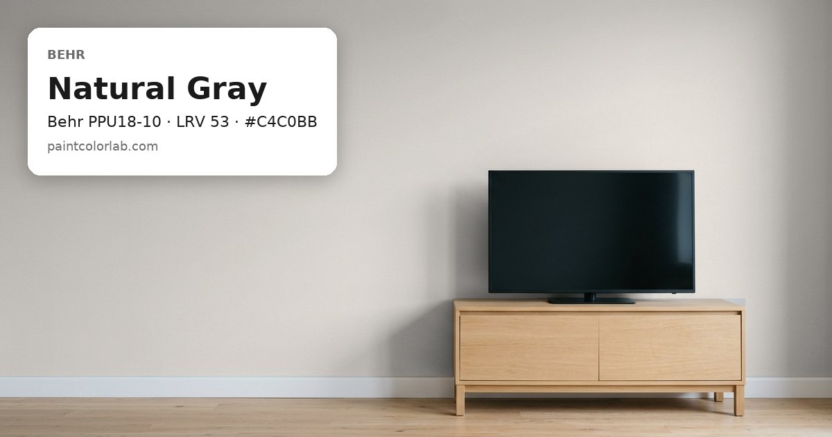 Living room with the wall painted Behr Natural Gray (Behr PPU18-10), hex #C4C0BB, LRV 53